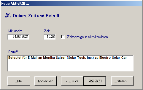 Der Assistent 'Neue Aktivität ...' ermöglicht das Datum eingzugeben oder von einem Kalender auszuwählen, und den Betreff einzugeben.
